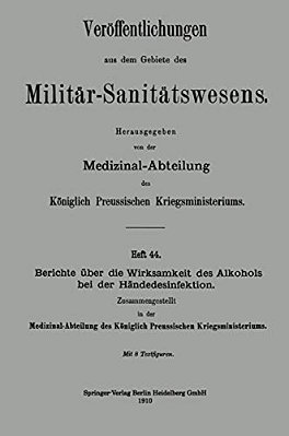 Berichte Über Die Wirksamkeit Des Alkohols Bei Der Händedesinfektion-..