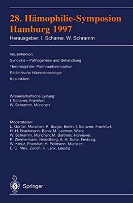 28. Hämophilie-Symposion Hamburg 1997: Verhandlungsberichte: Virusinfektion Synovitis -- Pathogenese Und Behandlung Thrombophilie: Prothrombinmutation-..
