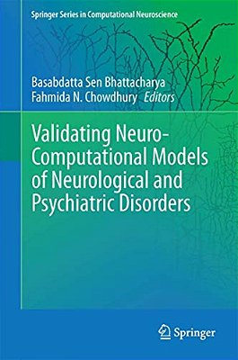 Validating Neuro-Computational Models Of Neurological And Psychiatric Disorders-..