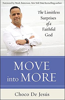 Move Into More: The Limitless Surprises Of A Faithful God-..