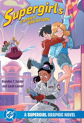 Supergirl's Family Vacation-..