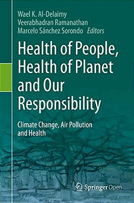 Health Of People, Health Of Planet And Our Responsibility: Climate Change, Air Pollution And Health-..