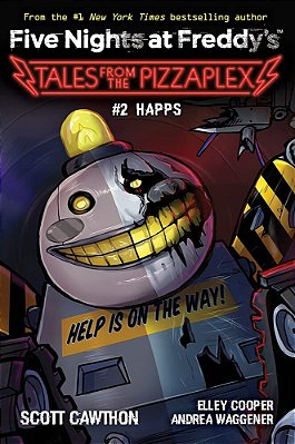 Happs: An Afk Book (Five Nights At Freddy'S: Tales From The Pizzaplex #2)-..
