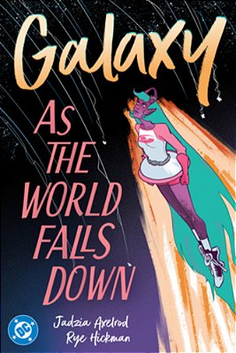 Galaxy 2: As The World Falls Down-..