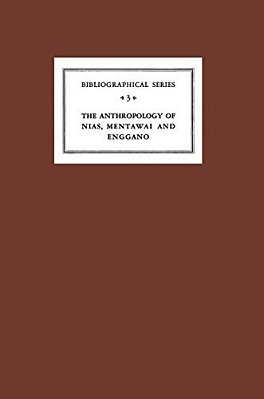 Critical Survey Of Studies On The Anthropology Of Nias, Mentawei And Enggano-..
