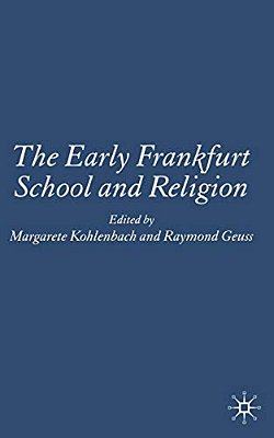 The Early Frankfurt School And Religion-..