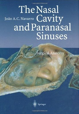 The Nasal Cavity And Paranasal Sinuses: Surgical Anatomy-..