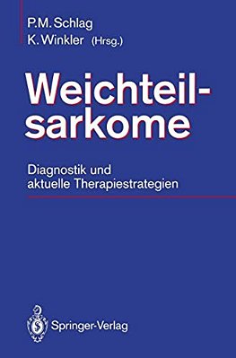 Weichteilsarkome: Diagnostik Und Aktuelle Therapiestrategien-..
