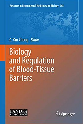 Biology And Regulation Of Blood-Tissue Barriers-..