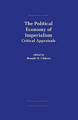 The Political Economy Of Imperialism: Critical Appraisals-..
