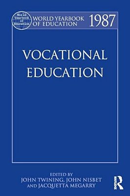 World Yearbook Of Education 1987: Vocational Education-..