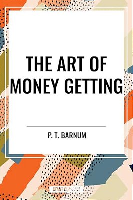 The Art Of Money Getting-..