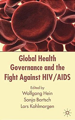 Global Health Governance And The Fight Against Hiv/Aids-..