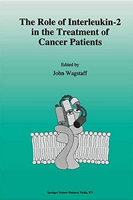 The Role Of Interleukin-2 In The Treatment Of Cancer Patients-..
