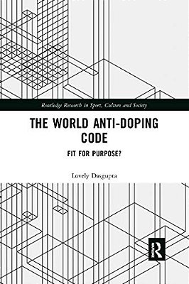 The World Anti-Doping Code: Fit For Purpose?-..