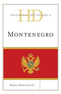 Historical Dictionary Of Montenegro-..