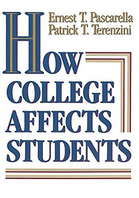 How College Affects Students: Findings And Insights From Twenty Years Of Research-..