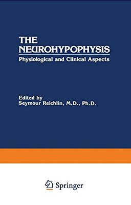 The Neurohypophysis: Physiological And Clinical Aspects-..