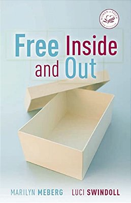Free Inside And Out: Finding Freedom In God's Grace-..