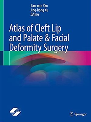 Atlas Of Cleft Lip And Palate & Facial Deformity Surgery-..