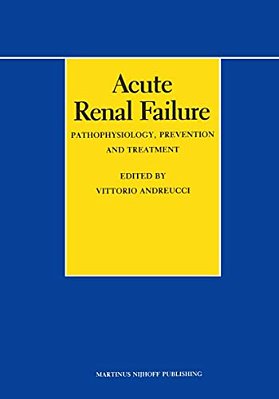 Acute Renal Failure: Pathophysiology, Prevention, And Treatment-..
