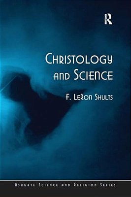 Christology And Contemporary Science-..