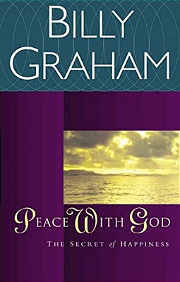 Peace With God: The Secret Of Happiness-..