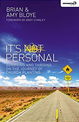 The It's Personal: Surviving And Thriving On The Journey Of Church Planting-..