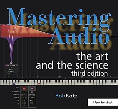 Mastering Audio: The Art And The Science-..