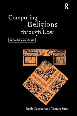Comparing Religions Through Law: Judaism And Islam-..