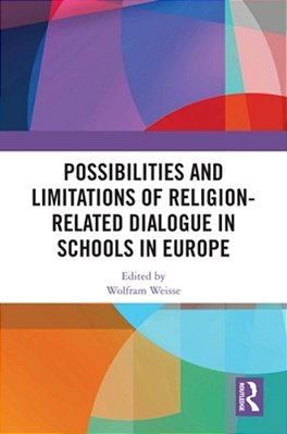 Possibilities And Limitations Of Religion-Related Dialogue In Schools In Europe-..