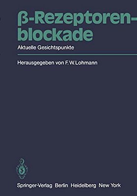 ß-Rezeptorenblockade: Aktuelle Gesichtspunkte-..