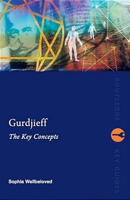 Gurdjieff: The Key Concepts-..