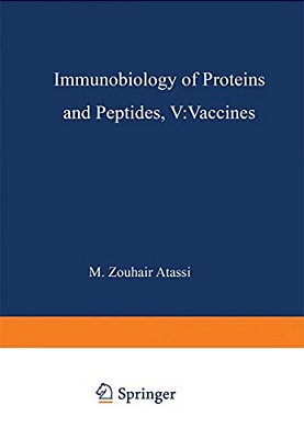 Immunobiology Of Proteins And Peptides V: Vaccines Mechanisms, Design, And Applications-..