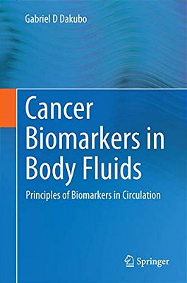Cancer Biomarkers In Body Fluids: Principles-..