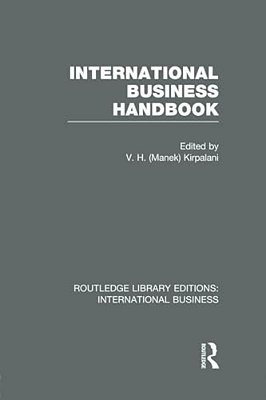 International Business Handbook (Rle International Business)-..