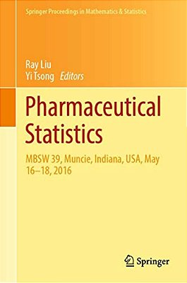 Pharmaceutical Statistics: Mbsw 39, Muncie, Indiana, USA, May 16-18, 2016-..