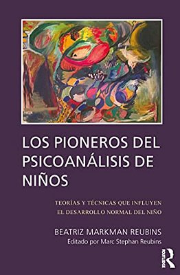 Los Pioneros De Psicoanalisis De Ninos-..