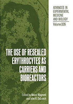 The Use Of Resealed Erythrocytes As Carriers And Bioreactors-..