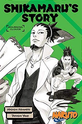 Naruto: Shikamaru's Story--mourning Clouds-..