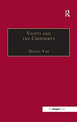 Viotti And The Chinnerys: A Relationship Charted Through Letters-..