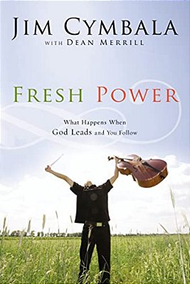 Fresh Power: Experiencing The Vast Resources Of The Spirit Of God-..
