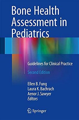 Bone Health Assessment In Pediatrics: Guidelines For Clinical Practice-..