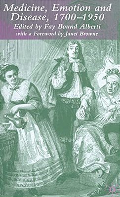 Medicine, Emotion And Disease, 1700-1950-..