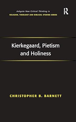 Kierkegaard, Pietism And Holiness-..