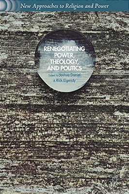 Renegotiating Power, Theology, And Politics-..