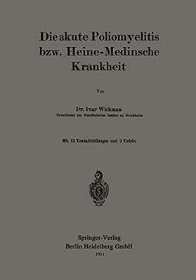 Die Akute Poliomyelitis Bzw. Heine-Medinsche Krankheit-..