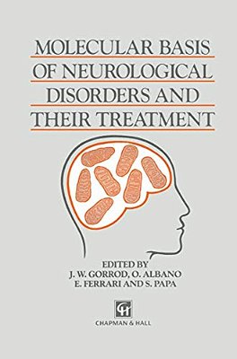 Molecular Basis Of Neurological Disorders And Their Treatment-..