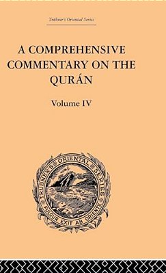 A Comprehensive Commentary On The Quran: Comprising Sale's Translation And Preliminary Discourse: Volume IV-..
