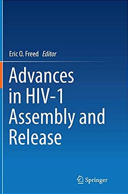 Advances In Hiv-1 Assembly And Release-..